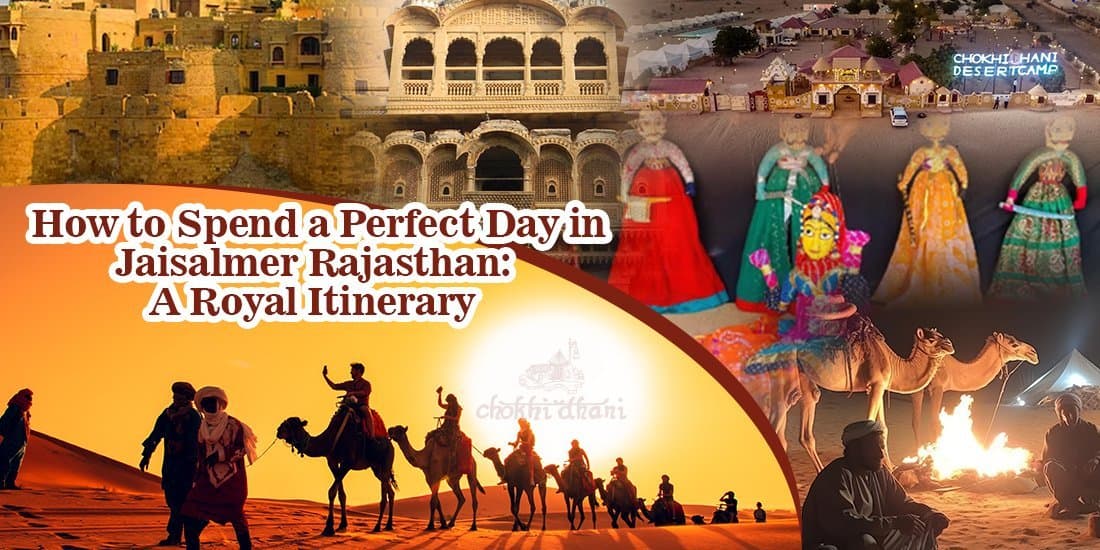 Two Days in Jaisalmer: A Perfect Itinerary with Desert Stay